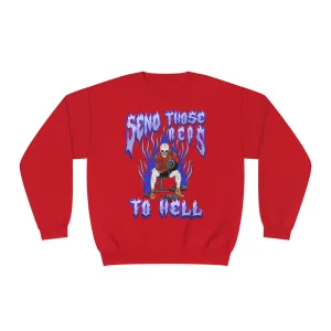 SEND THOSE REPS TO HELL- CREWNECK