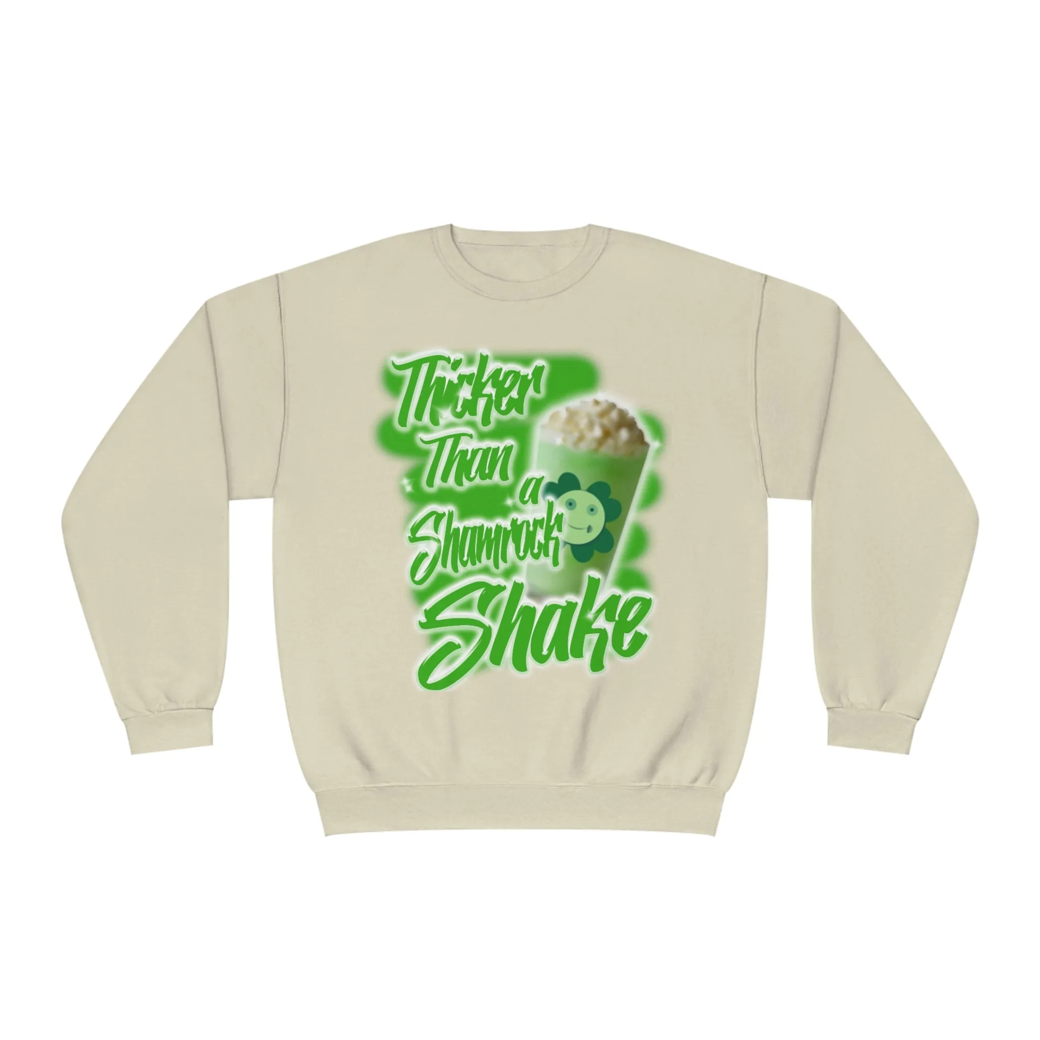 THICKER THAN A SHAMROCK SHAKE- CREWNECK